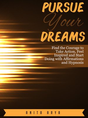cover image of Pursue Your Dreams